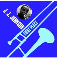 J. J. Johnson - First Place