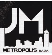 J Metro - Metropolis Saga