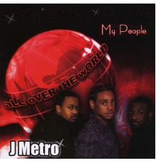 J Metro - My People