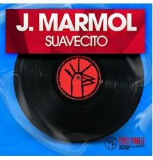 J. Mármol - Suavecito - Single