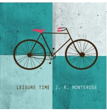 J. R. Monterose - Leisure Time