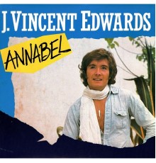 J. Vincent Edwards - Annabel