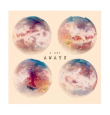 J Wol - Aways EP