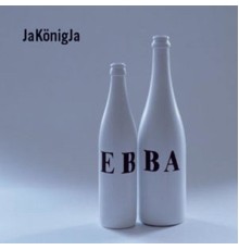 JaKönigJa - Ebba