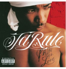 Ja Rule - Pain Is Love