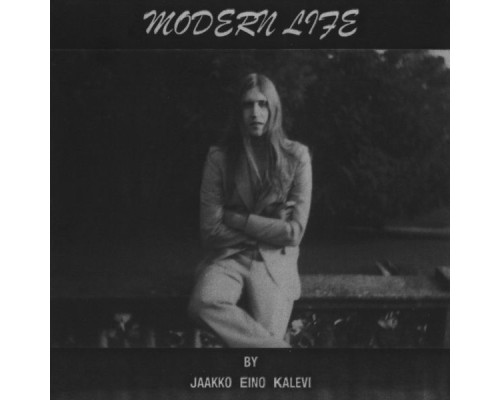 Jaakko Eino Kalevi - Modern Life