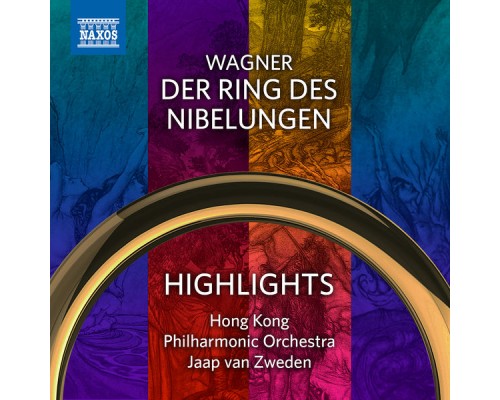 Jaap van Zweden, Hong Kong Philharmonic Orchestra - Wagner: Der Ring des Nibelungen (Highlights) Jaap van Zweden, Hong Kong Philharmonic Orchestra - Wagner: Der Ring des Nibelungen (Highlights)