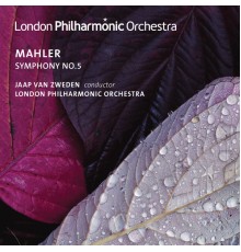 Jaap van Zweden, London Philharmonic Orchestra - Mahler: Symphony No. 5