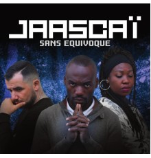 Jaascaï - Sans équivoque