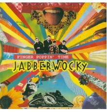 Jabberwocky - Finger Poppin' Time