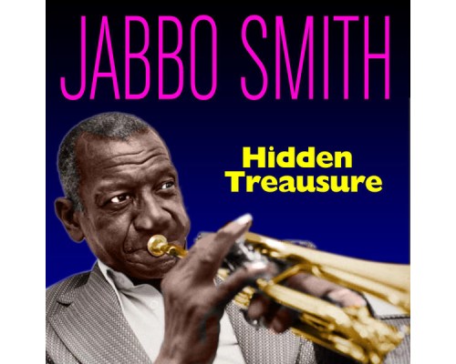 Jabbo Smith - Hidden Treasure