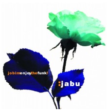 Jabu - Jobim Enjoy the Funk!