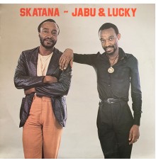 Jabu, Lucky - Skatana