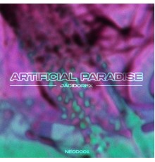 Jacidorex - Artificial Paradise