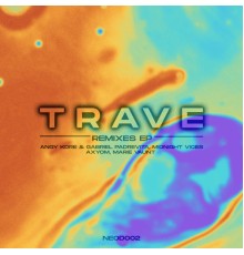 Jacidorex - Trave Remixes EP