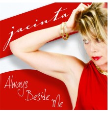 Jacinta - Always Beside Me