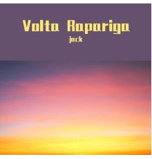 Jack - Volta Rapariga (Remix)