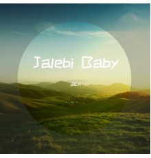 Jack - Jalebi Baby (Remix)