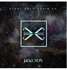 JackLNDN - Start Over Again EP