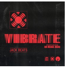 Jack Beats - Vibrate