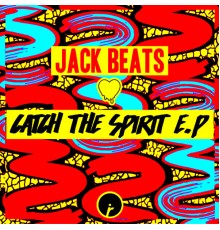 Jack Beats - Catch The Spirit