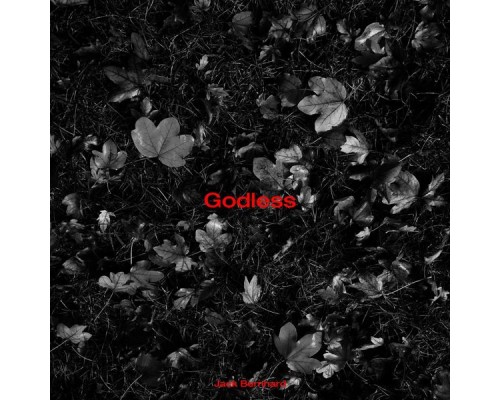 Jack Bernhard - Godless