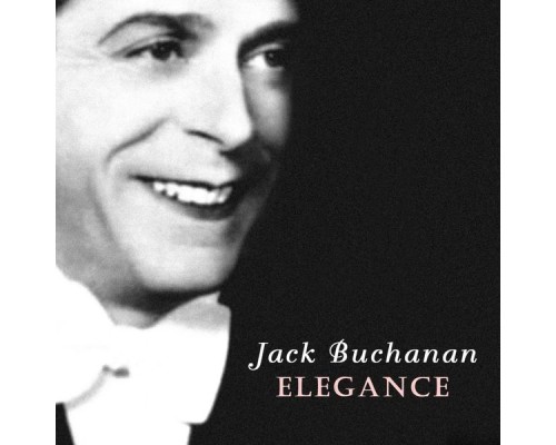 Jack Buchanan - Elegance