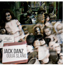 Jack Danz - Ouija Slang