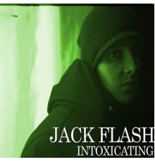 Jack Flash - Intoxicating