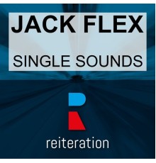 Jack Flex - Single Sounds