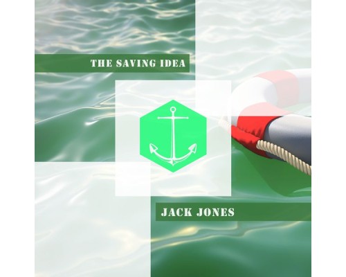 Jack Jones - The Saving Idea