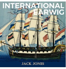 Jack Jones - International Earwig