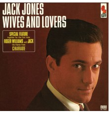 Jack Jones - Wives And Lovers