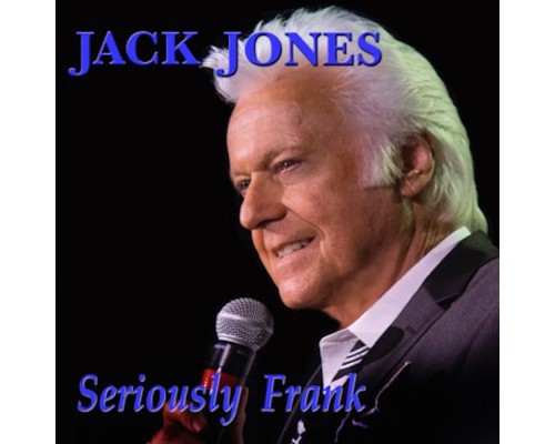 Jack Jones - Seriously Frank