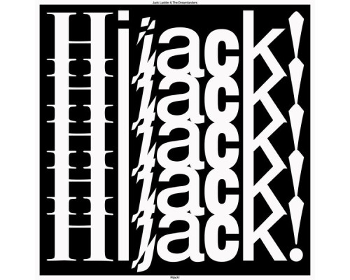 Jack Ladder - Hijack!