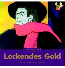 Jack London - Lockendes Gold