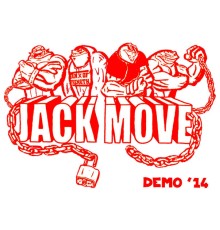 Jack Move - Demo 2014