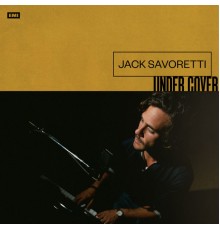 Jack Savoretti - Under Cover