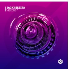 Jack Selecta - Visions