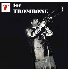 Jack Teagarden - T For Trombone