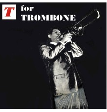 Jack Teagarden and His Orchestra - T For Trombone