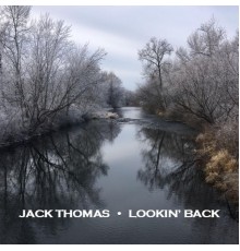 Jack Thomas - Lookin' Back