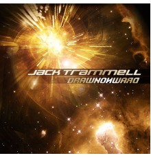 Jack Trammell - Drawnonward