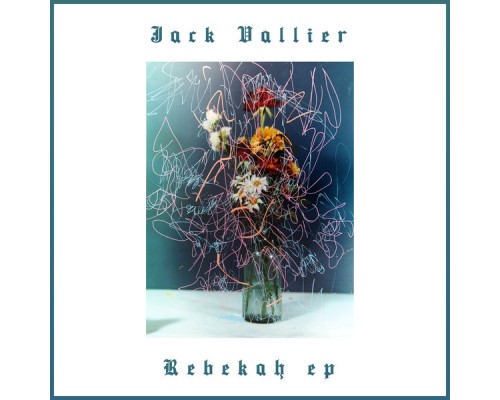 Jack Vallier - Rebekah - EP