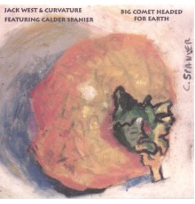 Jack West & Curvature - Big Comet Headed for Earth