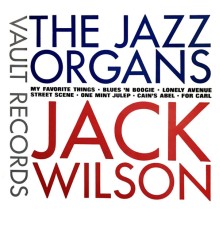 Jack Wilson - The Jazz Organs