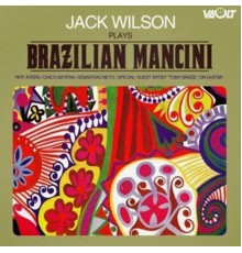 Jack Wilson - Plays Brazilian Mancini