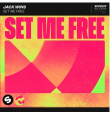 Jack Wins - Set Me Free