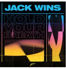 Jack Wins - Hold Your Breath