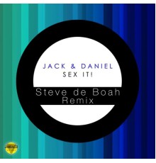 Jack & Daniel - Sex it!